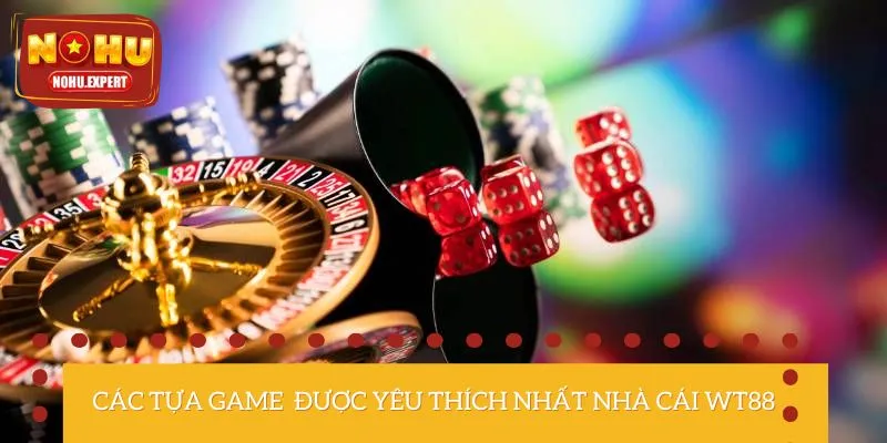 Top 5 tựa game nổi bật nhất cổng game WT88