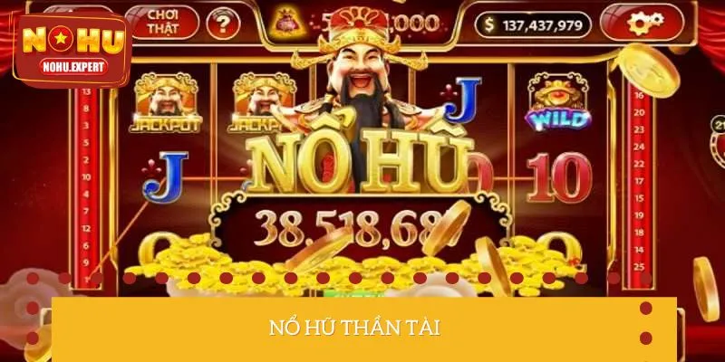 Trải nghiệm săn hũ thần tài nhận thưởng khủng