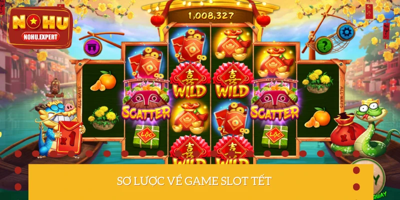 Nên biết gì về siêu phẩm slot game Tết
