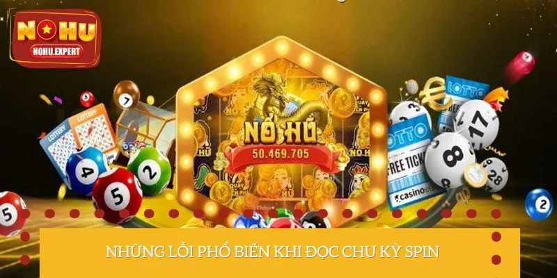 Bet thủ cần tránh mắc lỗi khi đọc chu kỳ quay hũ