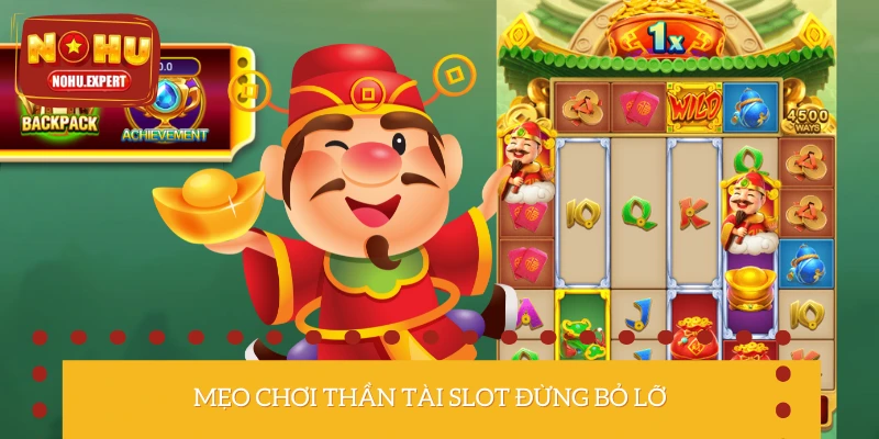 Chia sẻ mẹo nhỏ tối ưu chiến thắng trong slot game Thần Tài