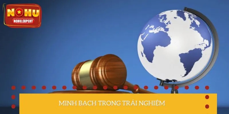 Đảm bảo rõ ràng quyền lợi người chơi