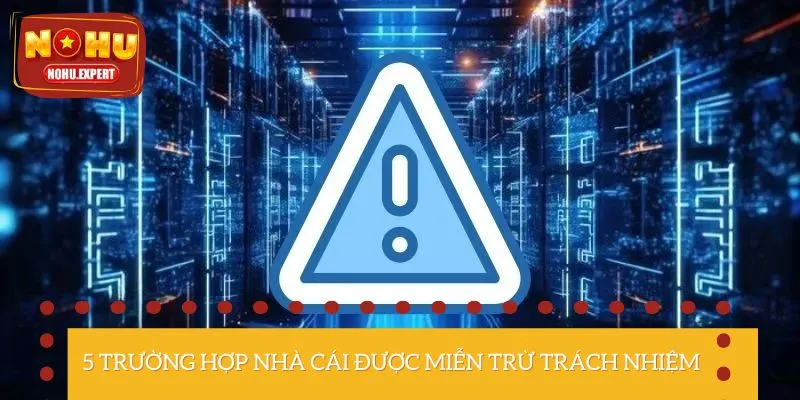 Các tình huống được miễn trách nhiệm