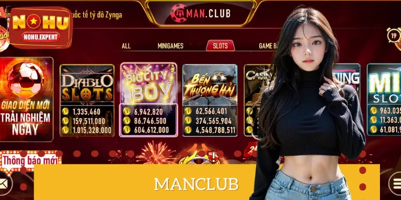 MANCLUB cung cấp nhiều game Nổ Hũ độc lạ cùng tỷ lệ thưởng minh bạch