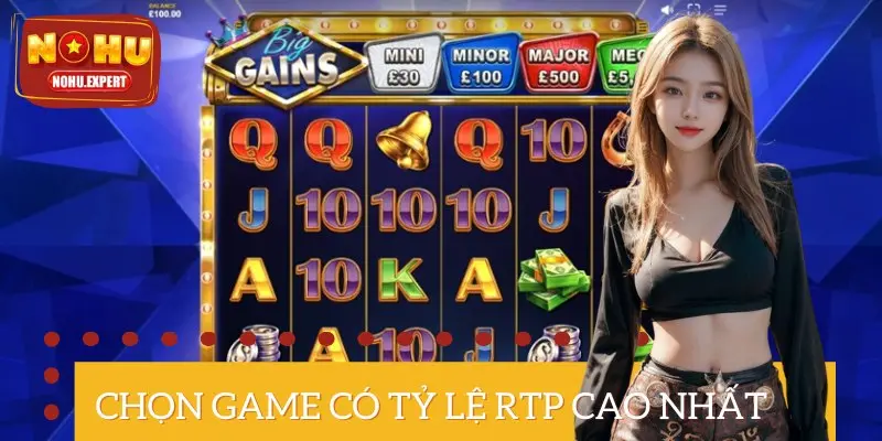 Bạn nên chọn những tựa game Nổ Hũ Online có tỷ lệ RTP cao để chơi