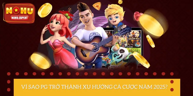 Các lý do khiến PG điển tử trở thành sảnh được yêu thích số 1