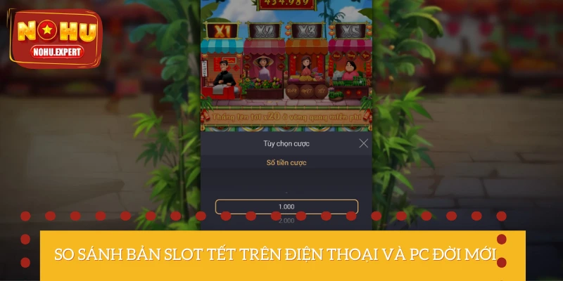 Đặt bản slot game PC và mobile lên bàn cân