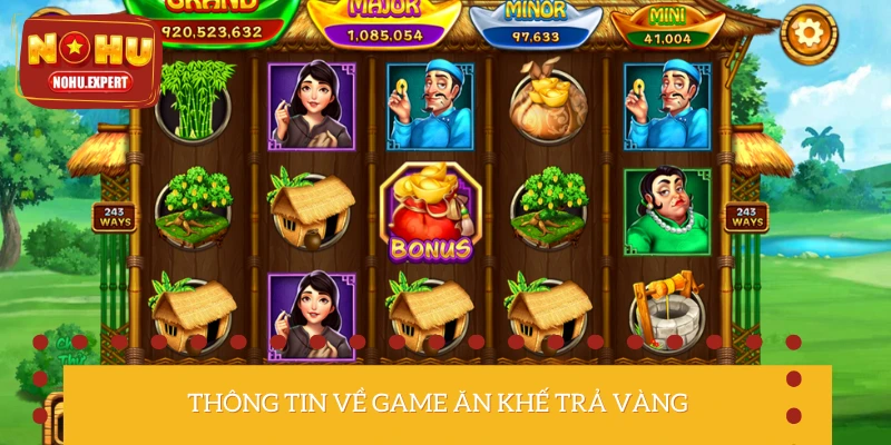 Slot game Ăn Khế Trả Vàng lấy bối cảnh ra sao? 